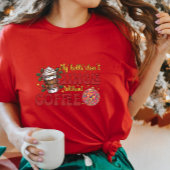 Mijn klokken niet jingle zonder koffie T-shirt