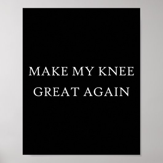Mijn knie weer geweldig grappig Trump letsel herst Poster (Voorkant)