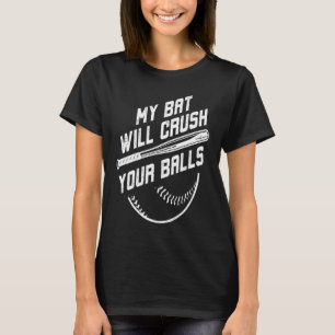 Mijn knuppel zal je ballen verpletteren Honkbalknu T-shirt