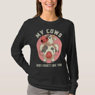 Mijn Koeien en ik houden niet van je Boerderij Ani T-shirt