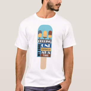 Mijn Koelte Behouden, Eén Ijslolly per Keer - Koel T-shirt