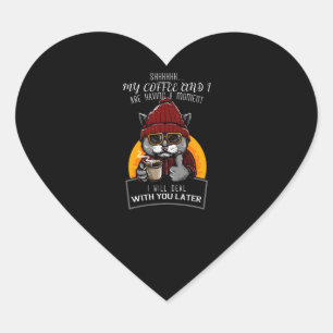Mijn koffie en ik hebben een moment dat ik zal beh hart sticker