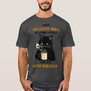 Mijn koffie en ik hebben een momentje grappig kat. t-shirt