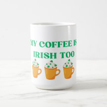 MIJN KOFFIE IS OOK IRISH. ONTWERP DAG PADDY