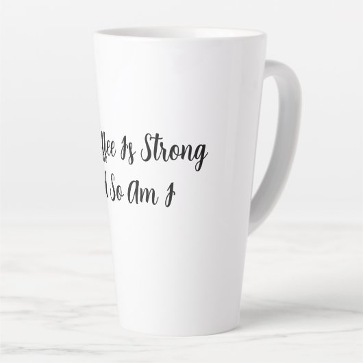 Mijn koffie is sterk en ik ook latte mok (Rechterhoek)