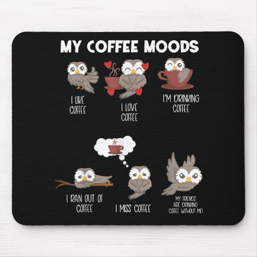 Mijn koffie Moods Owl Gift Owl Lovers Coffee Gift Muismat (Voorkant)