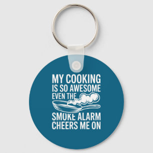 Mijn koken is zo gaaf, zelfs het rookmeldingschei sleutelhanger