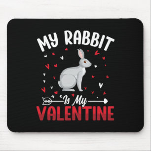 Mijn konijn is mijn Valentijn voor konijnenliefheb Muismat