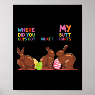 Mijn kont doet pijn Wat Waar Pasen Grappige Paasha Poster