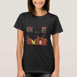 Mijn kont doet pijn Wat Waar Pasen Grappige paasha T-shirt