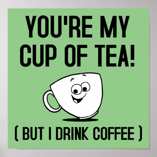 Mijn Kopje Thee Drink Koffie Grappige Poster (Voorkant)