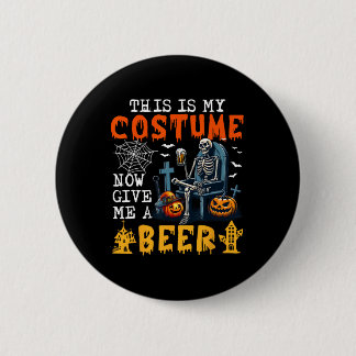 Mijn kostuum nu geef me een bier Halloween skelet  Ronde Button 5,7 Cm