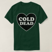 Mijn koude dode hart t-shirt (Design voorkant)