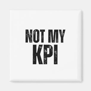 Mijn KPI Niet Minimalistische Kantoor Koelkastmagn Magneet