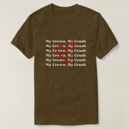 "Mijn Kroon Mijn Verliefdheid" Valentijnsdag Haar T-shirt