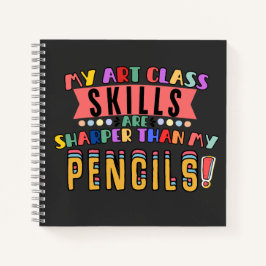 Mijn kunst klasse vaardigheden zijn scherper dan m notitieboek