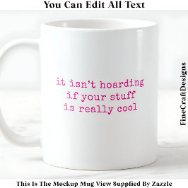 Mijn kunst stash is niet hamsteren 060 grappig cit koffiemok