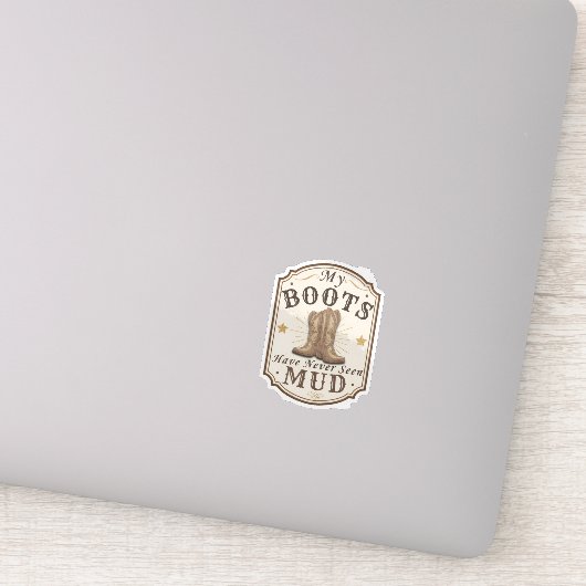 Mijn laarzen hebben nooit modder gezien Western De Sticker (Detail)