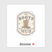 Mijn laarzen hebben nooit modder gezien Western De Sticker (Vel)
