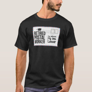 Mijn laatste brief is gepensioneerd postbeambte Ma T-shirt