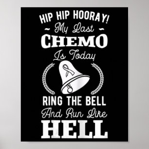 Mijn laatste chemo chemotherapie kanker bewustzijn poster