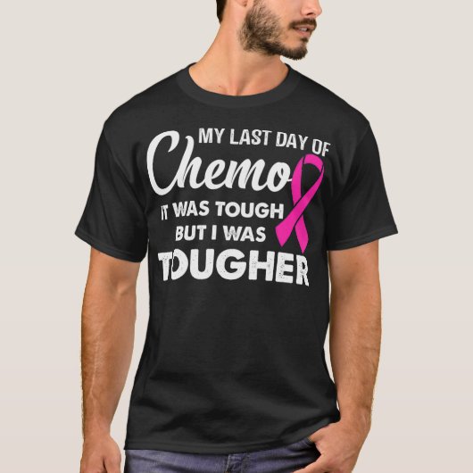 mijn laatste chemodag was het moeilijk , maar ik w t-shirt (Voorkant)