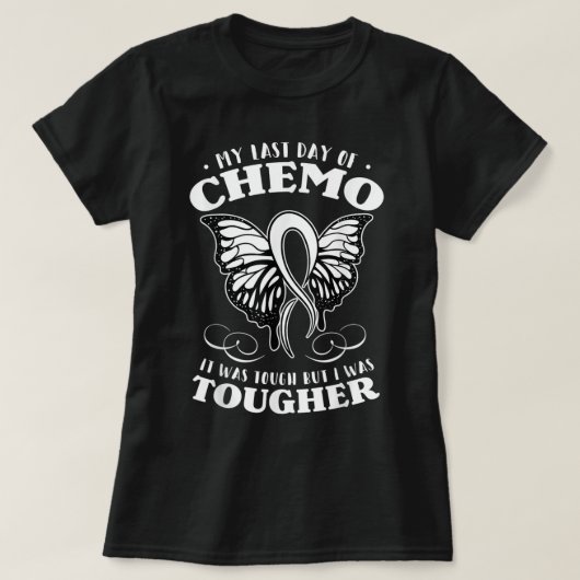 Mijn laatste dag chemo Shirt Chemotherapie Butterf (Design voorkant)