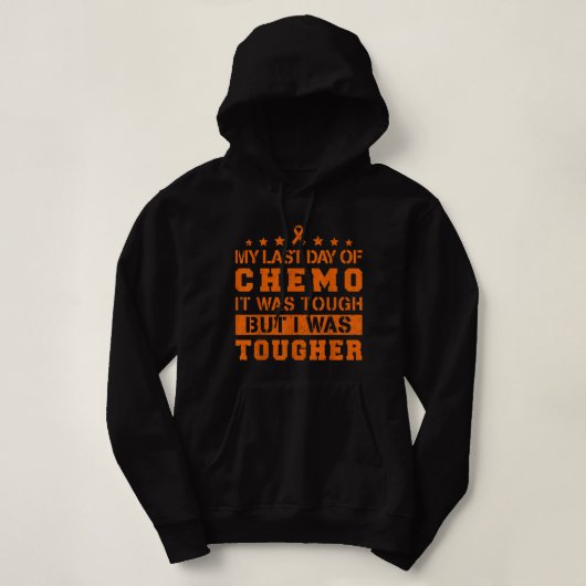 Mijn laatste dag van Chemo was hard, maar ik was h Hoodie (Design voorkant)