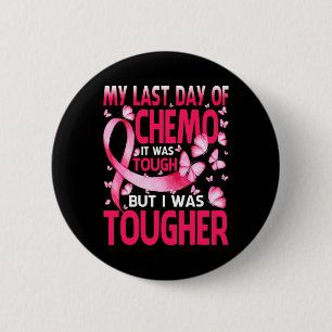 Mijn laatste dag van Chemo was hoest borstkanker b Ronde Button 5,7 Cm