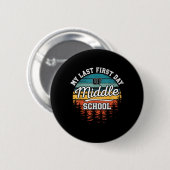 Mijn laatste eerste dag op de middelbare school Gr Ronde Button 5,7 Cm (Voorkant /achterkant)