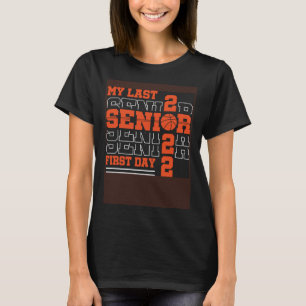 Mijn laatste eerste dag senior 2022 school Basketb T-shirt