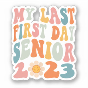 Mijn laatste eerste dag, senior 2023, terug naar s sticker