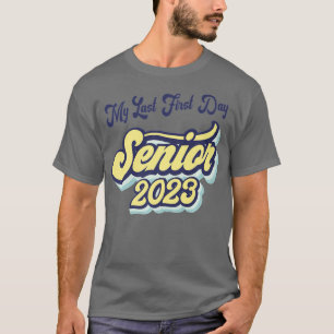 Mijn laatste eerste dag, senior 2023, terug naar s t-shirt