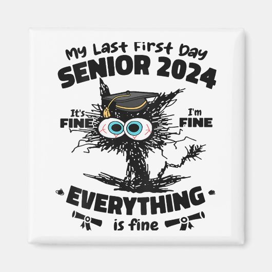 Mijn laatste eerste dag Senior 2024 Het is goed Ik Magneet (Voorkant)