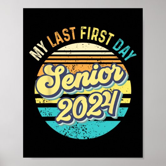 Mijn laatste Eerste Dag Senior 2024 Klasse 2024 Te Poster (Voorkant)
