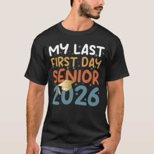 Mijn laatste eerste dag senior 2026 terug naar T-s T-shirt