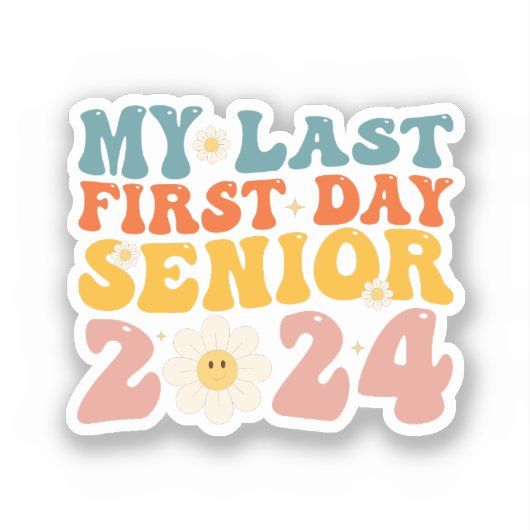 Mijn laatste Eerste Dag Senior Class van 2024 Sticker (Voorkant)