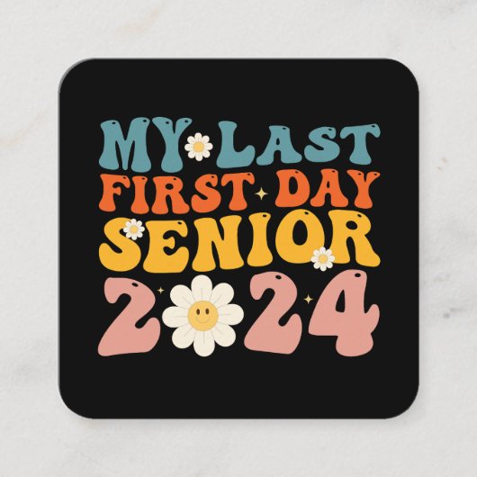 Mijn laatste Eerste Dag Senior Class van 2024 Vierkante Visitekaartje (Voorkant)