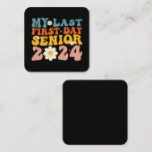 Mijn laatste Eerste Dag Senior Class van 2024 Vierkante Visitekaartje (Voorkant / Achterkant)