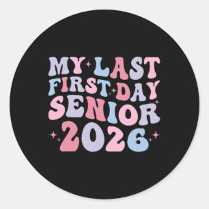Mijn laatste eerste schooldag Cl van 2026 Afgestud Ronde Sticker