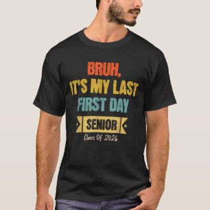 Mijn laatste eerste schooldag senior 2026 klas van t-shirt
