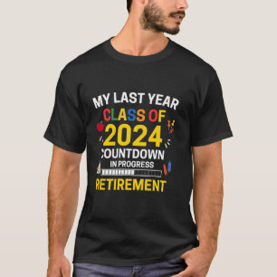 Mijn laatste jaar lerarenpensioen 2024 aftellen in t-shirt