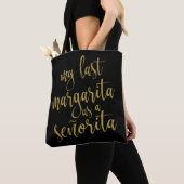 Mijn laatste Margarita als een Señorita Tote Bag (Dichtbij)