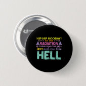 Mijn laatste straling is vandaag bewustzijn van ka ronde button 5,7 cm (Voorkant /achterkant)