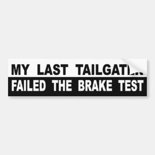 Mijn laatste trapsgewijze trager heeft de remtest bumpersticker