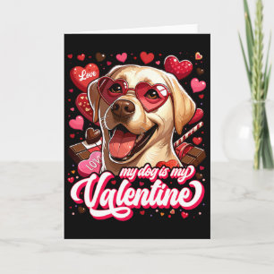 Mijn Labrador is mijn Valentijn T-shirt eigenaar o Kaart