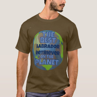 Mijn labrador Retriever is de beste hond ter werel T-shirt