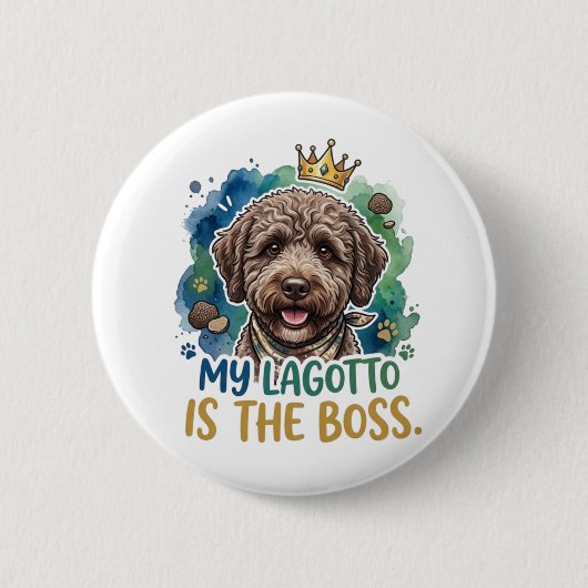 Mijn Lagotto is de baas Fun Dog Knop Speld Ronde Button 5,7 Cm (Voorkant)