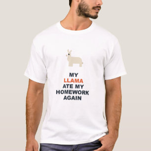 Mijn Lama Heeft Opnieuw Mijn Huiswerk Opgegeten T-shirt