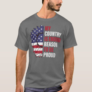 Mijn land is genoeg reden om trots te zijn op 4 ju t-shirt